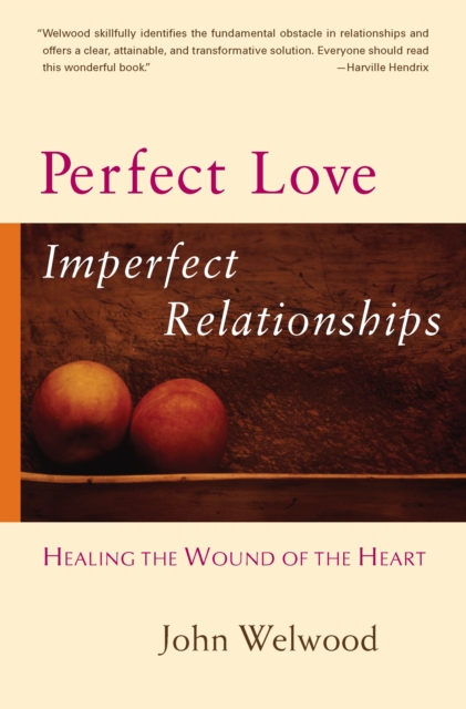 Perfect Love, Imperfect Relationships