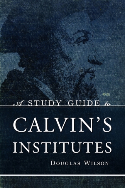 Study Guide to Calvin's Institutes