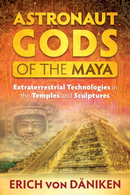 Astronaut Gods of the Maya