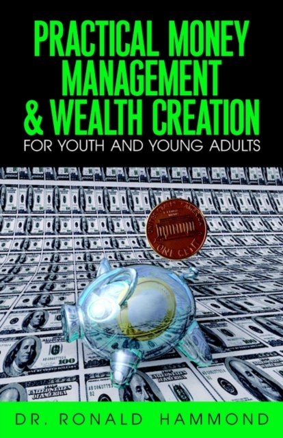 Practical Money Management & Wealth Creation