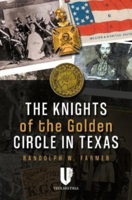 Knights of the Golden Circle in Texas