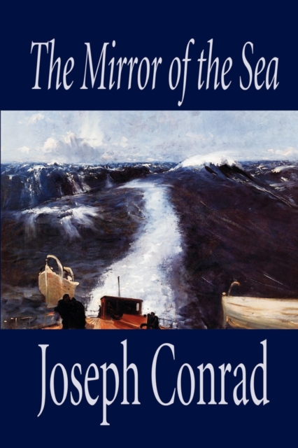 Mirror of the Sea by Joseph Conrad, Fiction