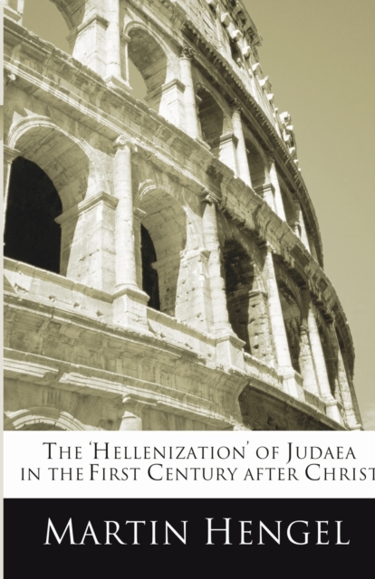 'Hellenization' of Judea in the First Century after Christ