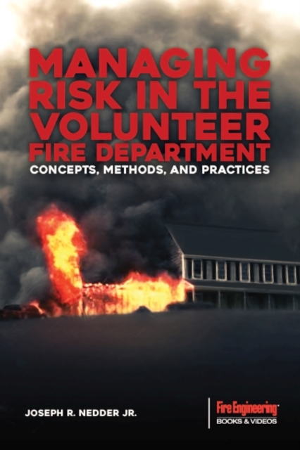 Managing Risk in the Volunteer Fire Department
