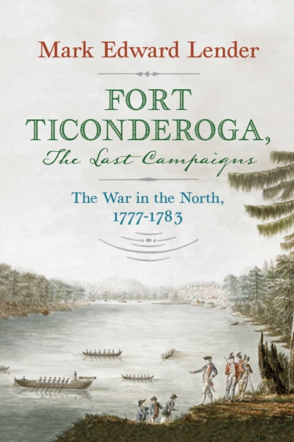 Fort Ticonderoga, The Last Campaigns