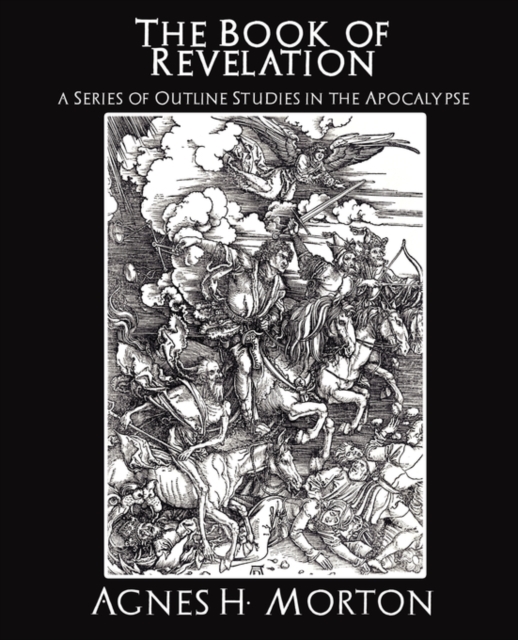 Book of Revelation a Series of Outline Studies in the Apocalypse