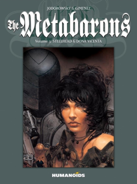 Metabarons: Volume 3: Steelhead & Dona Vicenta