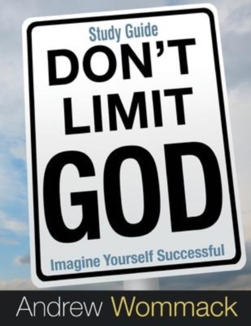 Don't Limit God Study Guide