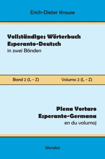 Vollst ndiges W rterbuch Esperanto-Deutsch in Zwei B nden, Band 2 (L - Z)