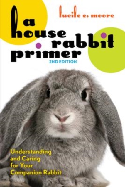 House Rabbit Primer, 2nd Edition