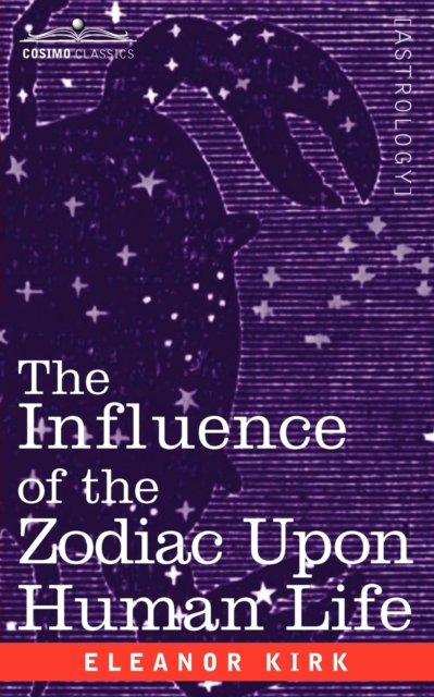 Influence of the Zodiac Upon Human Life