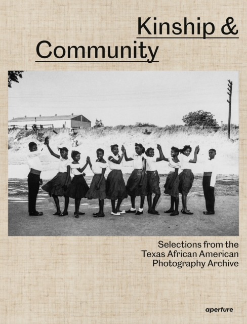 Kinship & Community: Highlights from the Texas African American Photography Archive