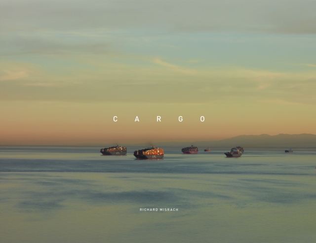 Richard Misrach: Cargo