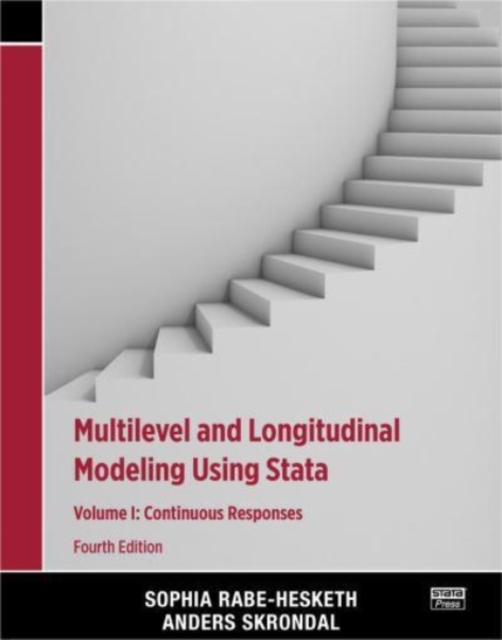 Multilevel and Longitudinal Modeling Using Stata, Volume I