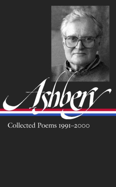 John Ashbery: Collected Poems 1991-2000