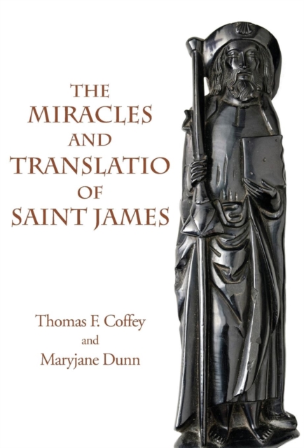 Miracles and Translatio of Saint James