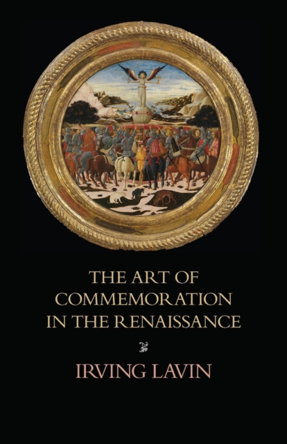The Art of Commemoration in the Renaissance
