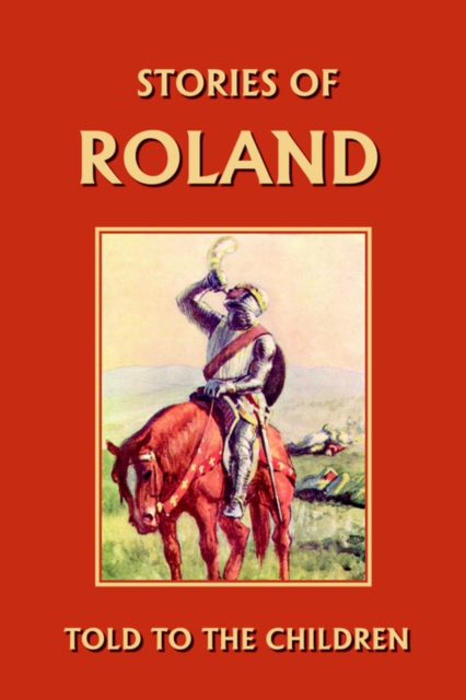 Stories of Roland Told to the Children