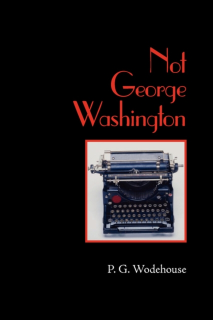 Not George Washington, Large-Print Edition