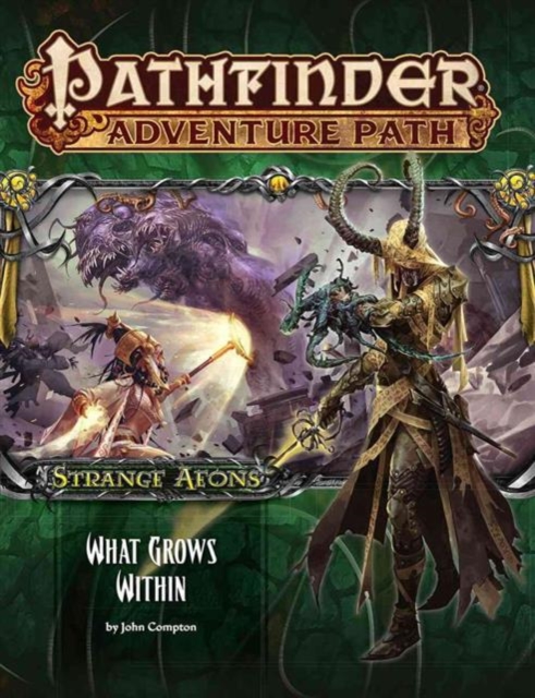 Pathfinder Adventure Path: Strange Aeons Part 5 of 6: What Grows Within