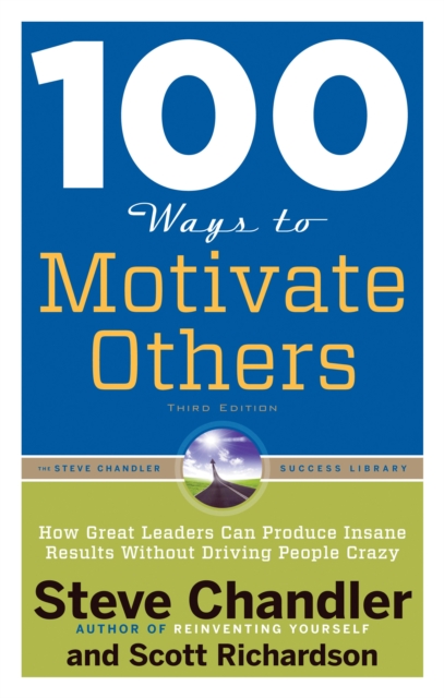 100 Ways to Motivate Others, Third Edition