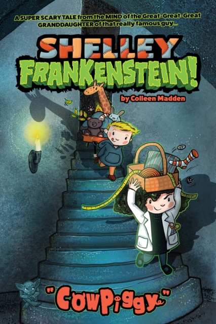 Shelley Frankenstein! (Book One): CowPiggy