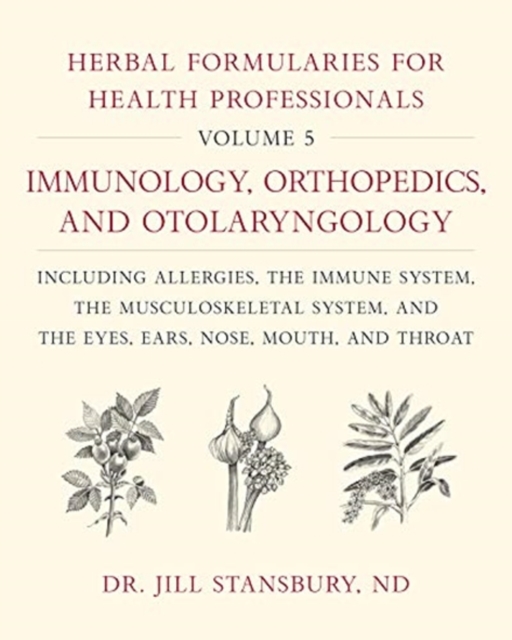 Herbal Formularies for Health Professionals, Volume 5