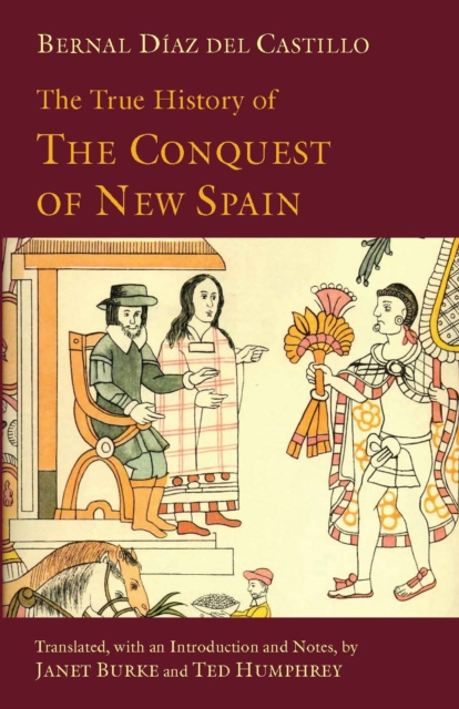 True History of The Conquest of New Spain