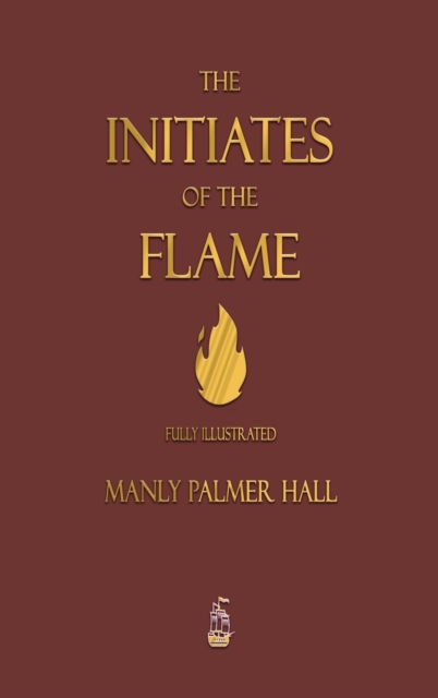 Initiates of the Flame - Fully Illustrated Edition