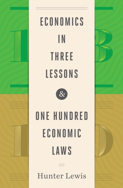 Economics in Three Lessons and One Hundred Economics Laws