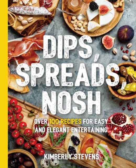 Dips, Spreads, Nosh