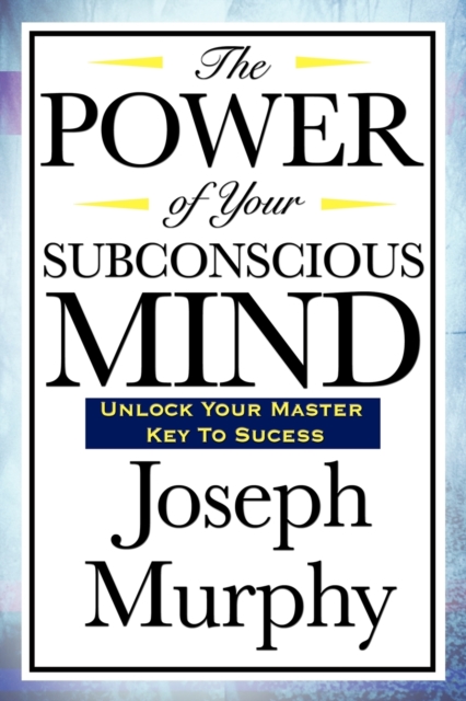 Power of Your Subconscious Mind