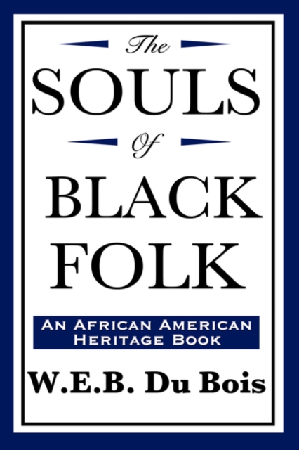 Souls of Black Folk (an African American Heritage Book)