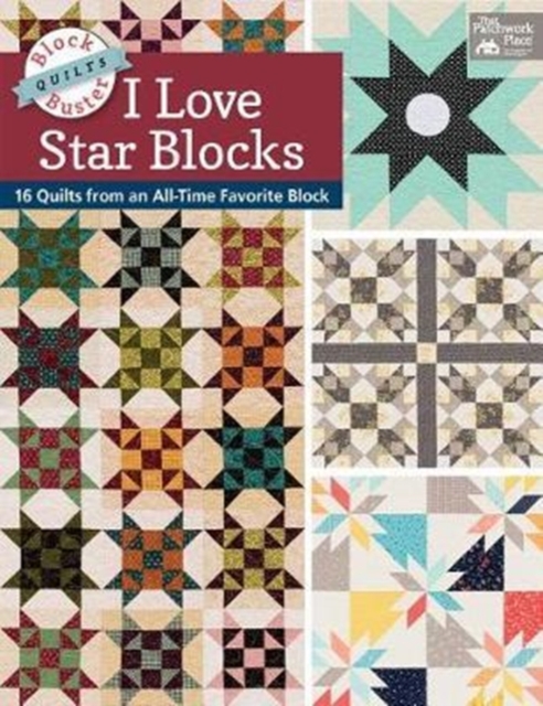 Block-Buster Quilts - I Love Star Blocks