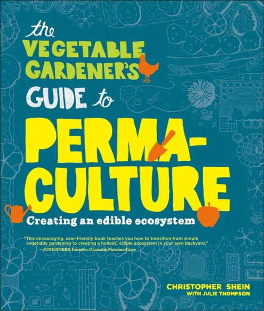 Vegetable Gardener's Guide to Permaculture