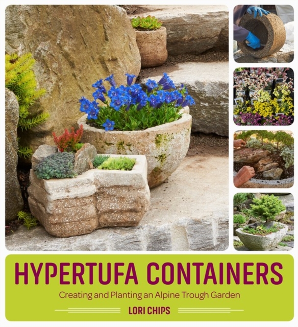 Hypertufa Containers: Creating and Planting an Alpine Trough Garden