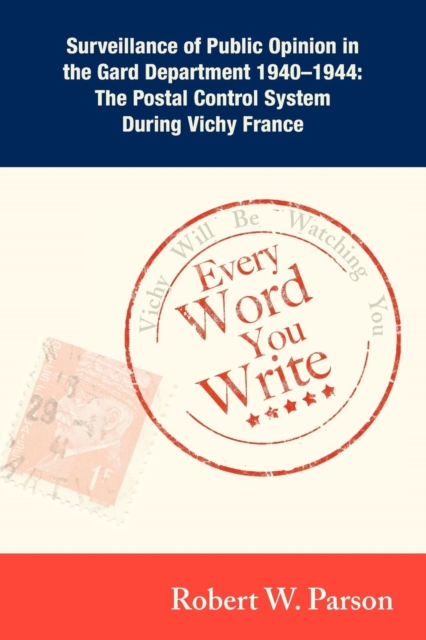 Every Word You Write ... Vichy Will Be Watching You