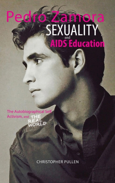 Pedro Zamora, Sexuality, and AIDS Education