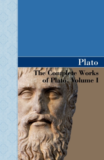 Complete Works of Plato, Volume I