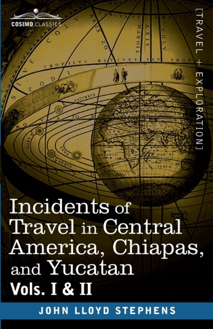 And Yucatan Incidents of Travel in Central America, Chiapas