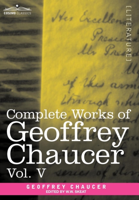 Complete Works of Geoffrey Chaucer, Vol.V