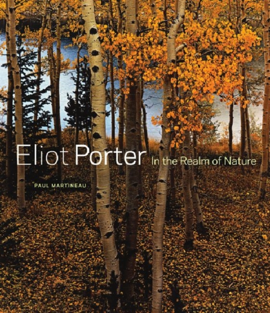 Eliot Porter - In the Realm of Nature