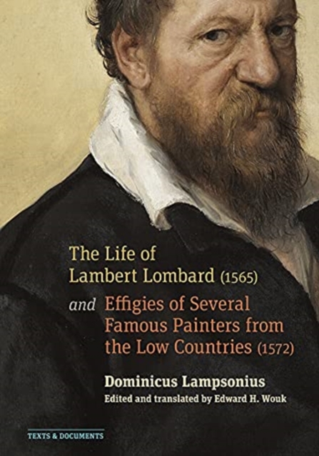 Life of Lambert Lombard (1565); and Effigies of Several Famous Painters from the Low Countries (1572)