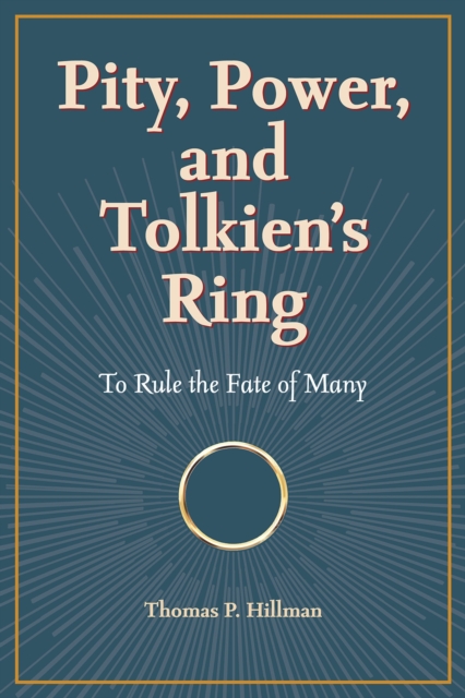 Pity, Power, and Tolkien's Ring