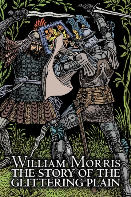 Story of the Glittering Plain by Wiliam Morris, Fiction, Classics, Fantasy, Fairy Tales, Folk Tales, Legends & Mythology