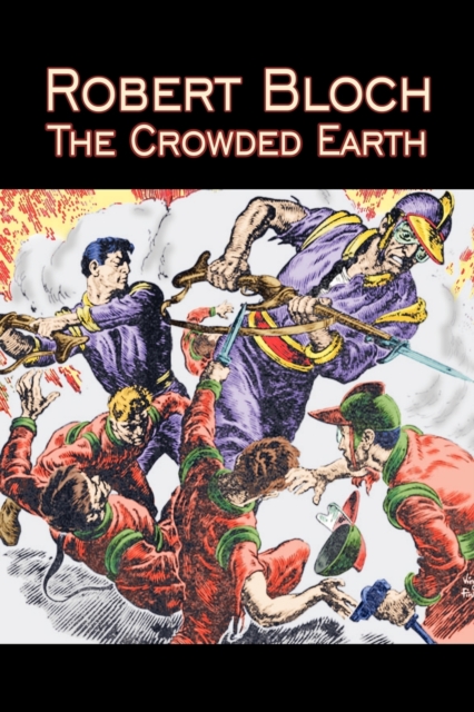 Crowded Earth by Robert Bloch, Science Fiction, Fantasy, Adventure