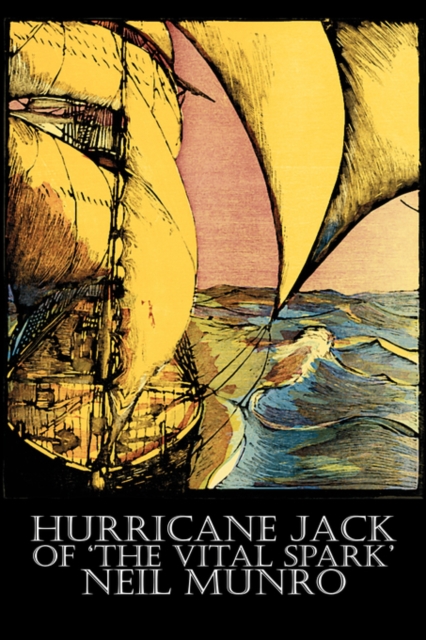 Hurricane Jack of 'The Vital Spark' by Neil Munro, Fiction, Classics, Action & Adventure