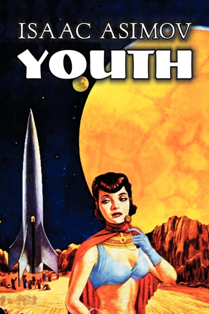 Youth by Isaac Asimov, Science Fiction, Adventure, Fantasy