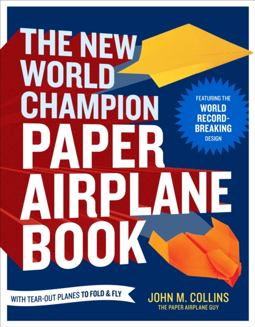 New World Champion Paper Airplane Book