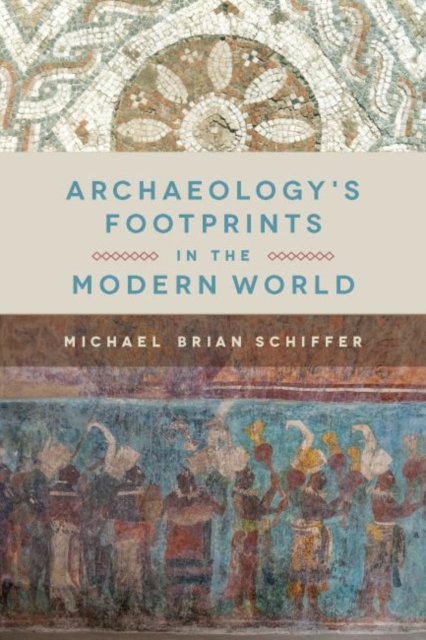 Archaeology's Footprints in the Modern World